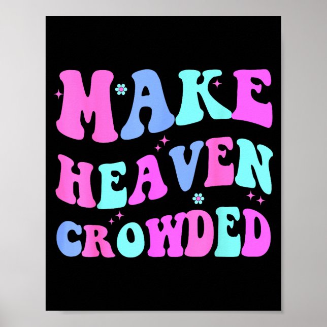 Póster Make Heaven Crowded Cute Christian Teen Girl Jesus (Frente)