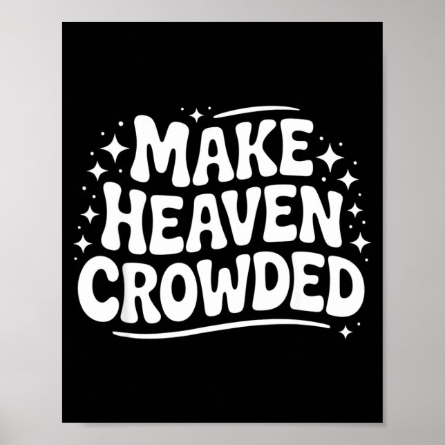 Póster Make Heaven Crowded Evangelism Christian Bible Ver (Frente)