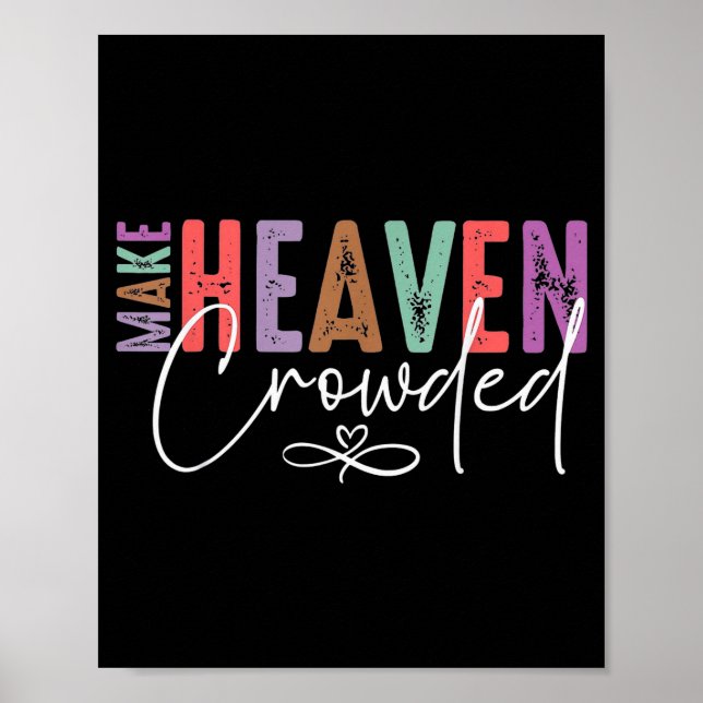 Póster Make Heaven Crowded Faith Tee For Church, Bible Gr (Frente)