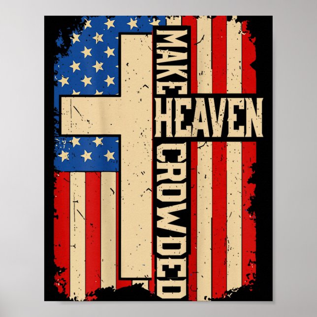 Póster Make Heaven Crowded On-back Patriotic Christian Cr (Frente)