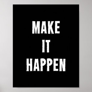 Póster Make It Happen Inspiring Quote Print in Black