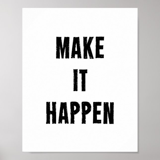 Póster Make It Happen Motivational Quote Poster in White (Frente)