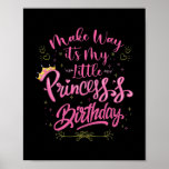 Póster make way it's my little princess's birthday<br><div class="desc">make way it's my little princess's birthday Gift. Perfect gift for your dad,  mom,  papa,  men,  women,  friend and family members on Thanksgiving Day,  Christmas Day,  Mothers Day,  Fathers Day,  4th of July,  1776 Independent day,  Veterans Day,  Halloween Day,  Patrick's Day</div>