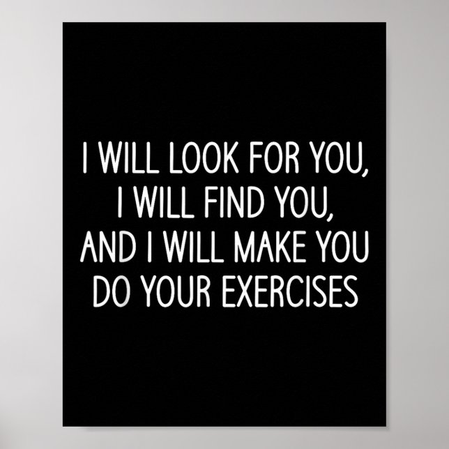 Póster Make You Do Your Exercises, Funny, Physical Therap (Frente)