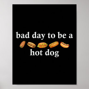Póster Mal Día Para Ser Un Hot Dog Camiseta Divertida Del