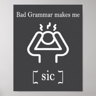 Póster Mala gramática me hace sic gramática divertida