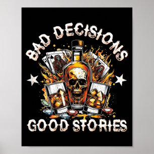 Póster Malas Decisiones Buenas Historias Whisky en la par