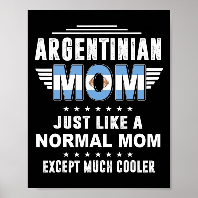 Póster Mamá argentina igual que mamá normal excepto mucha (Frente)