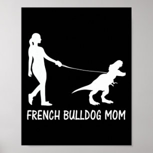 Póster Mamá bulldog Frenchie Mama Dog Dinosaur