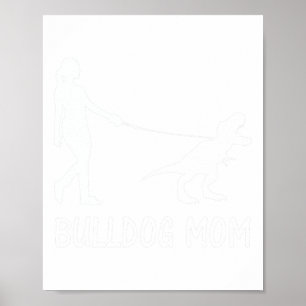 Póster Mamá Bulldog inglés Mamá Perro Dinosaurio Mujeres 