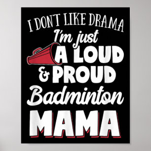 Póster Mamá de bádminton - Amante del bádminton ruidosa y