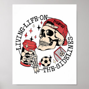Póster Mamá de fútbol que vive la vida al margen Esquelet