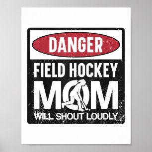 Póster Mamá de Hockey sobre Campo Peligro Mamá de Hockey 