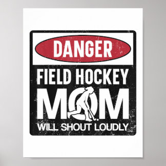 Póster Mamá de Hockey sobre Campo Peligro Mamá de Hockey