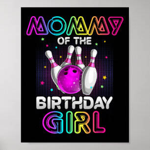 Póster Mamá De La Chica De Cumpleaños Bowler