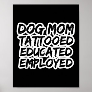 Póster Mamá De Perros Tattooed Educado Empleado Tattoo En