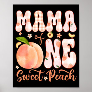 Póster Mamá de un dulce melocotón fiesta de cumpleaños de