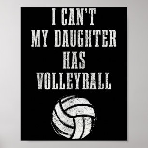 Póster Mamá de voleibol Papá no puedo hija apresurarse vo