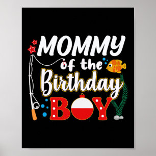 Póster Mamá Del Niño Cumpleañero Familia De Pesca Ropa Co
