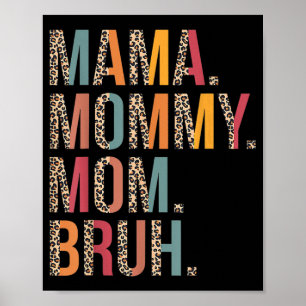 Póster Mamá Mamá Mamá Bruh Día de la Madre Gracioso Para 