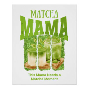 Póster MAMA MATCHA Té Verde Glitter Cafecore Matcha Mamá