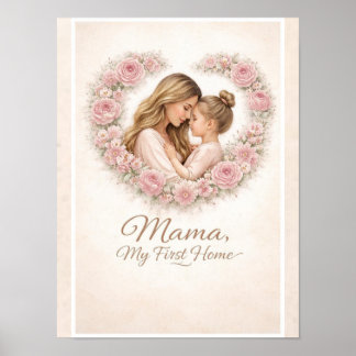 Póster Mama — My First Home | Mother & Daughter Floral Tr
