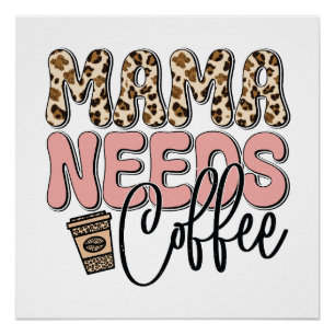 Póster Mamá necesita café