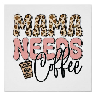 Póster Mamá necesita café