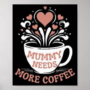 Póster Mamá necesita más café, mamá tira, Desi
