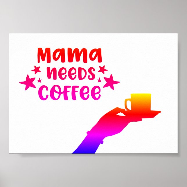 Póster Mama Needs Coffee (Frente)