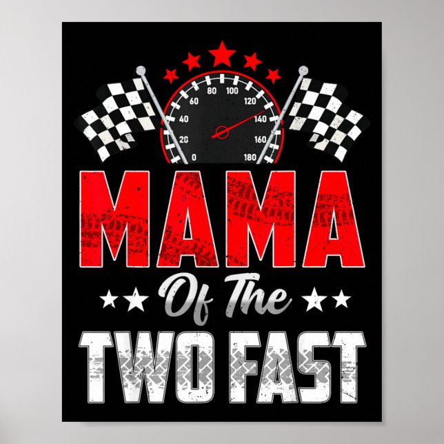 Póster Mama Of The Two Fast 2nd Birthday Racing Car Famil (Frente)