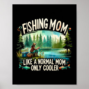 Póster Mamá pescando como una mamá normal