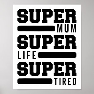 Póster Mamá Super Life Super Cansado Funny Día de la Madr