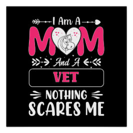 Póster Mamá Y Un Vet Nada Me Da Miedo, Divertida Vet Mom