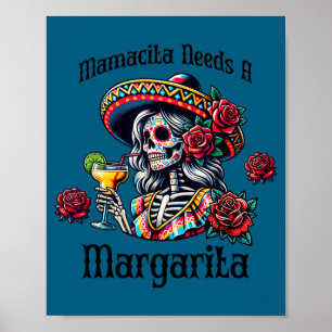 Póster Mamacita necesita un esqueleto borracho de margari