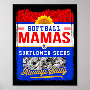 Póster Mamás de Sóftbol y Semillas de Girasol Siempre Sal