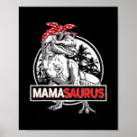 Póster Mamasaurus T Rex Dinosaur Funny Mama Saurus<br><div class="desc">Mamasaurus T Rex Dinosaur Funny Mama Saurus Mother's Family Gift. Perfect gift for your dad,  mom,  papa,  men,  women,  friend and family members on Thanksgiving Day,  Christmas Day,  Mothers Day,  Fathers Day,  4th of July,  1776 Independent day,  Veterans Day,  Halloween Day,  Patrick's Day</div>