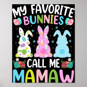 Póster Mamaw Bunny Mis conejitos favoritos me llaman Mama