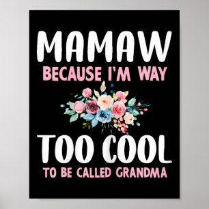 Póster Mamaw Porque Soy Demasiado Genial Para Ser Llamada