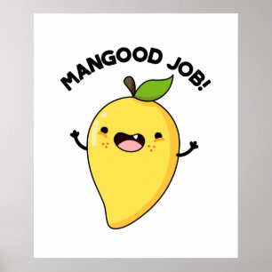 Póster Mangood Job Funny Mango Fruit Pun