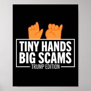 Póster Manos Pequeñas Grandes Estafas Edición Trump Anti