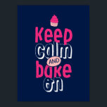 Póster Mantén La Calle Horneada En El Poster De Baker De<br><div class="desc">poster de tipografía con letras a mano de Guay para los que aman hornear galletas. Mantente tranquilo y sigue horneando. El color de fondo se puede personalizar según el color deseado.</div>