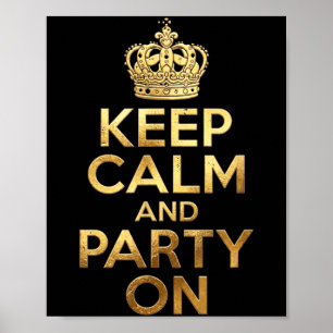 Póster Mantén la calma la fiesta continúa divertido dicho