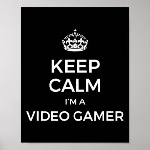 Póster Mantén la calma soy un jugador de videojuegos