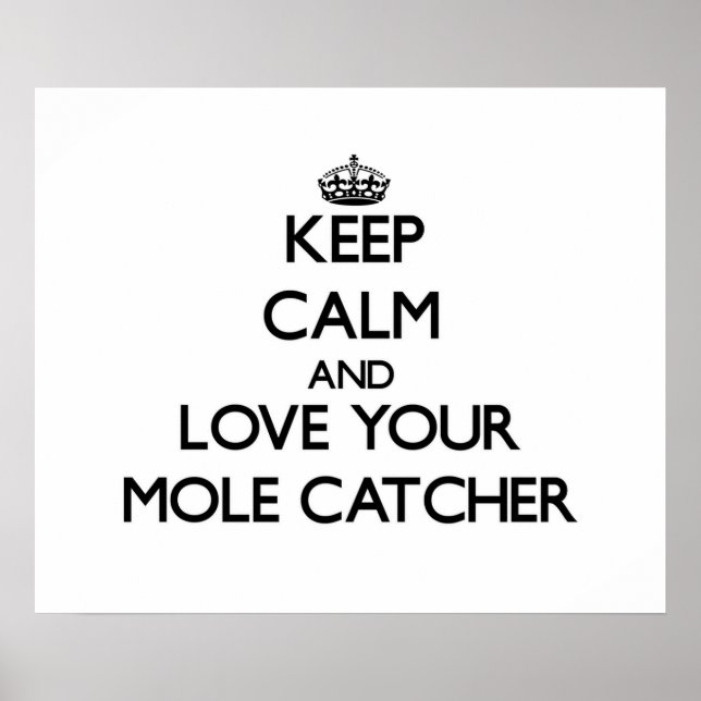 Póster Mantén la calma y ama a tu Mole Catcher (Frente)