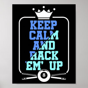 Póster Mantén La Calma Y Arrójalo Hacia Arriba Billiards