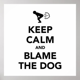 Póster Mantén la calma y culpa al perro