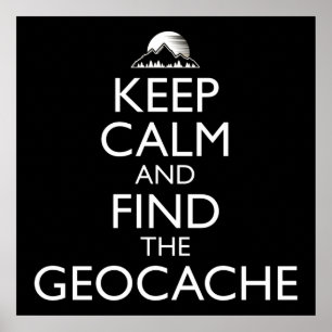 Póster Mantén La Calma Y Encuentra El Geocache