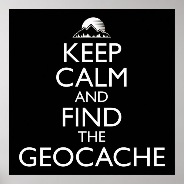 Póster Mantén La Calma Y Encuentra El Geocache (Frente)