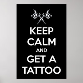 Póster Mantén la calma y hazte un tatuaje